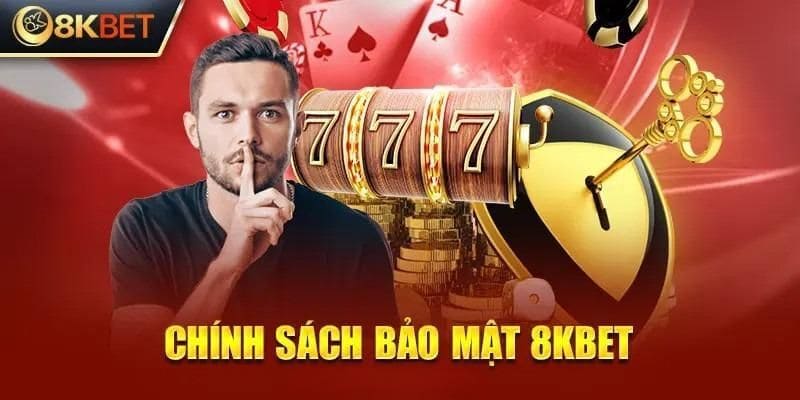 Chấp thuận chính sách bảo mật 8Kbet